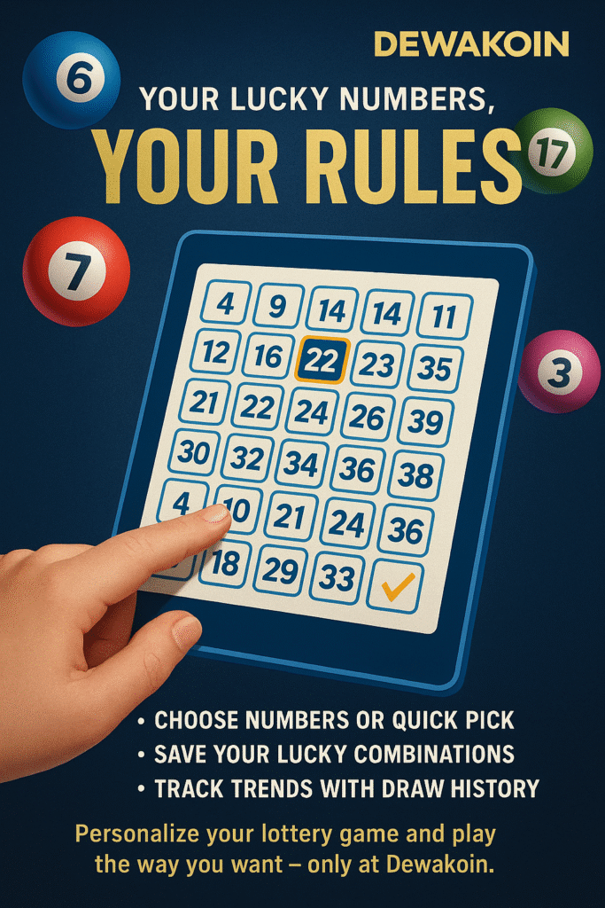 Your Lucky Numbers, Your Rules: How to Personalize Lottery Play at Dewakoin