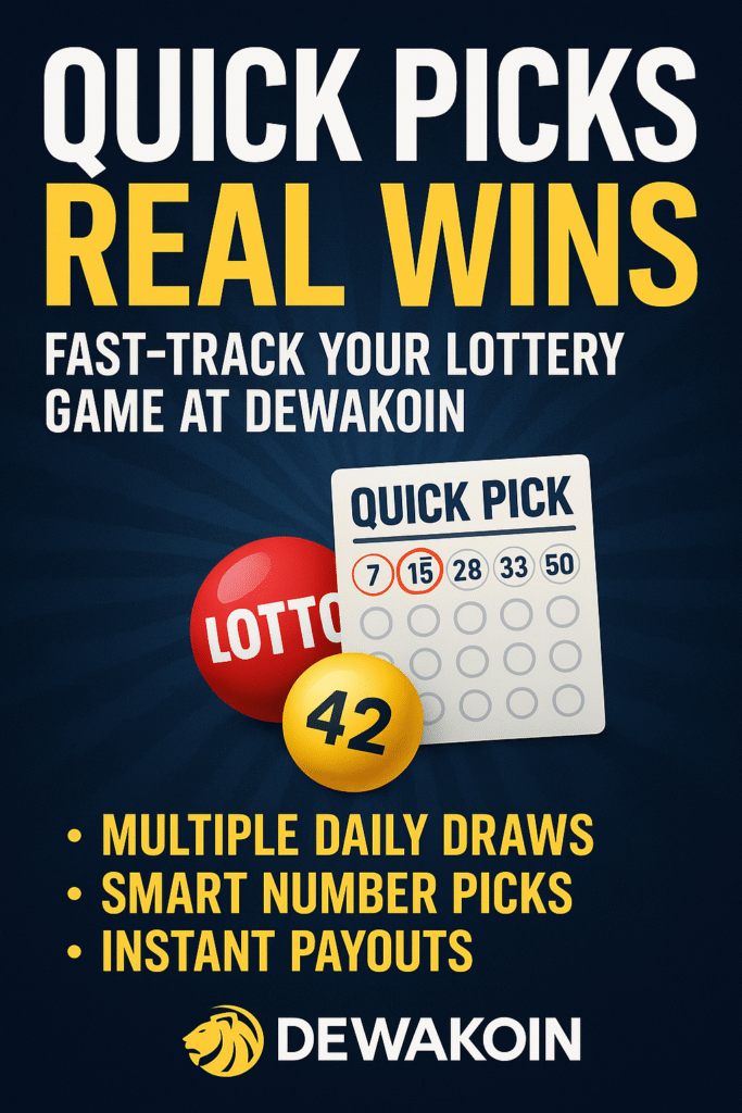 Quick Picks, Real Wins: Fast-Track Your Lottery Game at Dewakoin