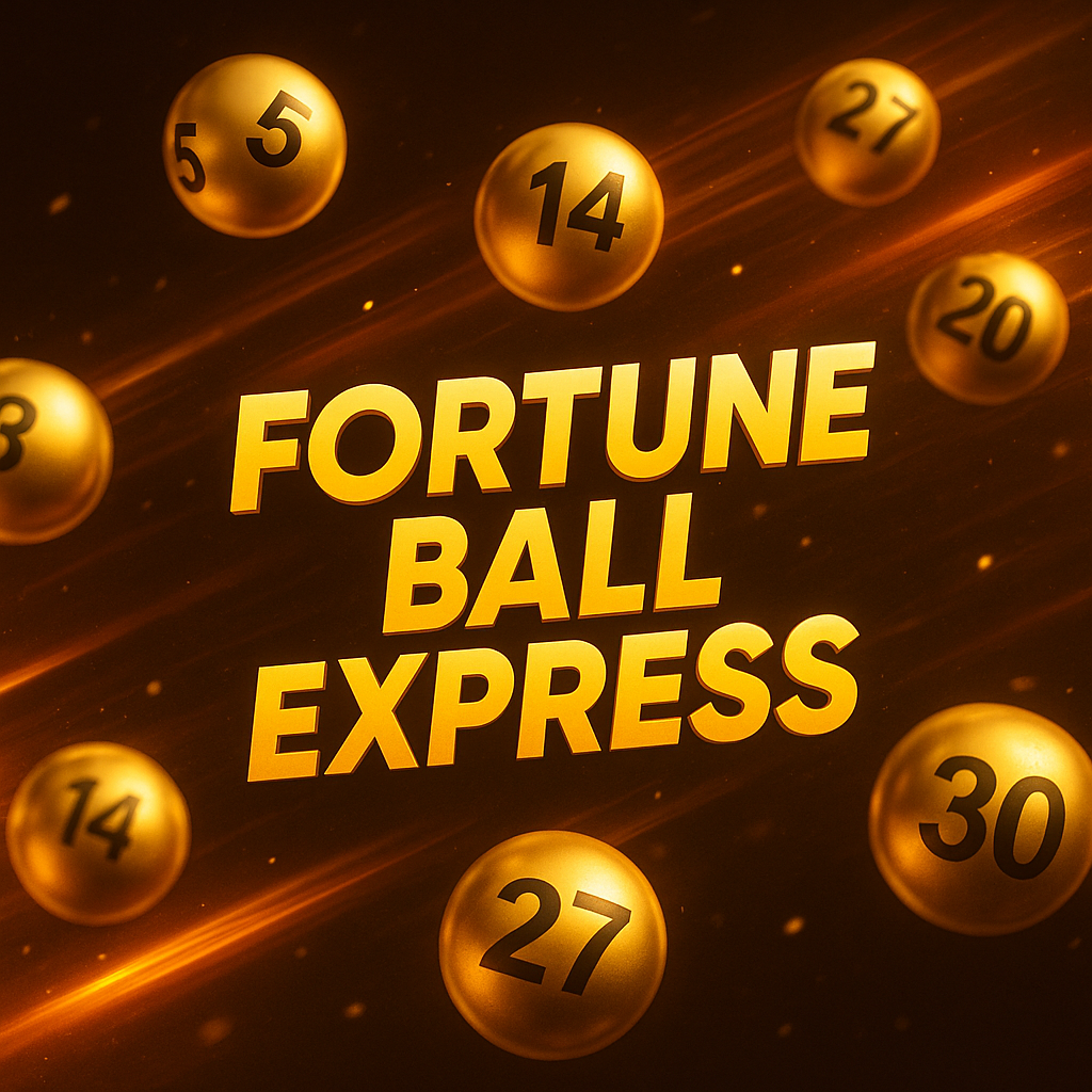 Fortune Ball Express: Fast Draws, Big Wins, Endless Excitement